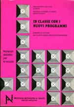 In classe con i nuovi programmi: proposta di curricolo per la prima classe della scuola elementare. Materiali didattici per la scuola