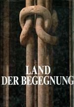 Land der Begegnung: Lebensraum von drei Kulturen