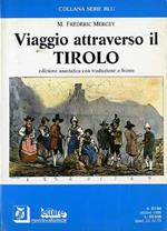 Viaggio attraverso il Tirolo. Ed. anastatica. Letture trentine e altoatesine 61-64