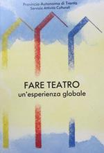 Fare teatro: un’esperienza globale