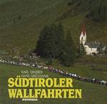Südtiroler Wallfahrten. Mit Texten von Hans Grießmair