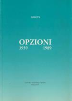 Opzioni: 1939-1989. Spunti e note 8