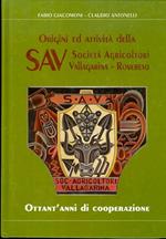 Origini e attività della SAV Società Agricoltori Vallagarina-Rovereto: ottant’anni di cooperazione