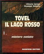 Tovel, il Lago rosso: mistero svelato