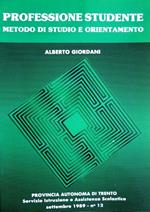 Professione studente: metodo di studio e orientamento: proposte operative per docenti e genitori. In cop.: Anno 1989, n.12