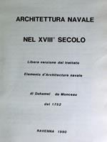 Architettura navale nel XVIII° secolo: libera versione dal trattato Elements d’Architecture navale di Duhamel du Monceau del 1752