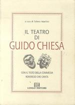 Il teatro di Guido Chiesa: con il testo della commedia Roveredo che canta