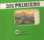 Cordiali saluti da Primiero. Vecchie cartoline raccolte da Giuliano Conci, Ovidio Gilli, Angelo Lenzi, Pierina Lott, Angelo Orsingher, Giacomo Simion, Enrico Taufer, Nino Turci, Luigi Zanatel