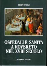 Ospedali e sanità a Rovereto nel XVIII secolo