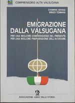 Emigrazione dalla Valsugana: per una migliore comprensione del presente, per una migliore preparazione dell’avvenire