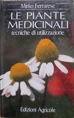 Le piante medicinali. Tecniche di utilizzazione