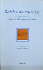 Reich e democrazia. Idee di Germania dal 1848 alla caduta del muro