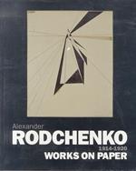 Alexander Rodchenko 1914-1920: Works On Paper