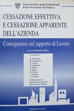 Cessazione effettiva e cessazione apparente dell’azienda: conseguenze sul rapporto di lavoro. Contributi di E. Cannarsi. Ordine dei consulenti del lavoro di Padova