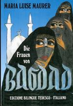 Die Frauen von Bagdad: le donne di Badgad. Gedichte: Poesie