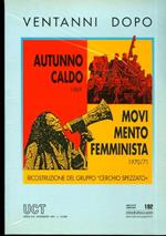 Ventanni dopo: movimento femminista, autunno caldo. Introduzione di Marco Boato. UCT 192