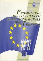 Promozione dello sviluppo nelle zone rurali del Trentino: (Reg. CEE 2052/88. Ob.5/b). Legato con: Programma operativo relativo allo sviluppo delle zone rurali della Provincia di Trento : 1990-1993 Quadro comunitario di sostegno : 1989-1993 Piano di sviluppo delle zone rurali : 1990-199