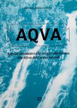 Aqua: appunti introduttivi alla scienza, alla tecnica, alla difesa delle acque naturali
