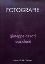 Fotografie: Giuseppe Azzari, Luca Chistè. Catalogo della Mostra tenuta a Trento nel 1992