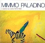 Mimmo Paladino: l’opera su carta: 1970-1992