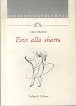 Eros alla sbarra: il sesso a tu per tu con la legge. Biblioteca del ponte 6