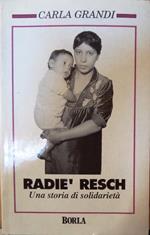 Radiè Resch: una storia di solidarietà