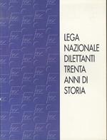 Lega Nazionale Dilettanti trenta anni di storia