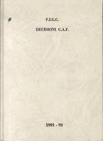 Decisioni della C.A.F. 1991-92. Testi integrali relativi al comunicato ufficiale N. 1/C (1991-92)