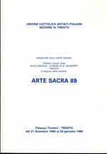 Indagine sull’arte sacra: dibattiti tenuti nella aula magna, chiesa di S. Giuseppe, Trento a seguito della mostra: Arte sacra 89