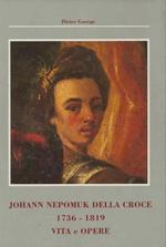 Johann Nepomuk della Croce, 1736-1819: vita e opere