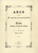 Arco luogo di cura invernale: guida storico, statistico, medica