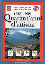 Quarant’anni d’attività: 1953-1993. Unione sportiva Lavis, Cassa rurale di Lavis