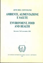 Ambiente, alimentazione e salute - Environment, food and health: atti del Convegno: Rovereto 7-8-9 November 1991