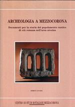 Archeologia a Mezzocorona: documenti per la storia del popolamento rustico di età romana nell’area atesina