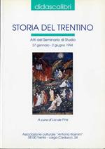 Storia del Trentino: atti del Seminario di studio, 27 gennaio-2 giugno 1994