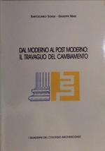 Dal moderno al post moderno: il travaglio del cambiamento. A cura di Marco Bridi e Pietro Kinspergher