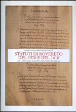 Statuti di Rovereto del 1570 e del 1610: con la ristampa anastatica dell’edizione del 1617