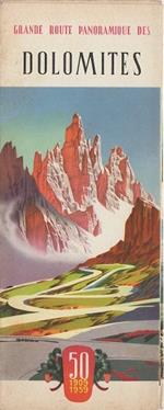 Grande route panoramique des Dolomites. Strada Delle Dolomiti. 50: 1909-1959