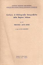 Collana di bibliografie geografiche delle regioni italiane. Consiglio Nazionale Delle Ricerche Comitato Per Le Scienze Storiche, Filologiche E Filosofiche]. Vol. XV - Trentino alto Adige