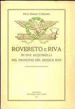 Rovereto e Riva in due acquarelli del principio del secolo XVII