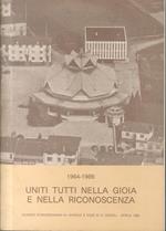 Uniti tutti nella gioia e nella riconoscenza: 1964-1989