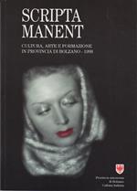 Scripta manent: cultura, arte e formazione in provincia di Bolzano, 1998