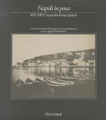 Napoli in posa: 1850-1910, crepuscolo di una capitale