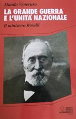 La Grande guerra e l'unità nazionale. Il Ministero Boselli