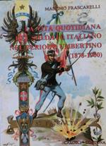 La vita quotidiana del soldato italiano nel periodo umbertino (1878-1900)