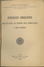 Dizionario geografico dell'Alto Adige, del Trentino, della Venezia Giulia e della Dalmazia