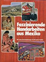 Faszinierende Handarbeiten aus Mexiko