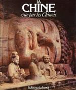 La Chine. Vue par les Chinois. [French Ed.]