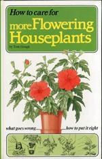 How to Care For More Flowering Houseplants