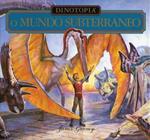 Dinotopia. O mundo subterraneo